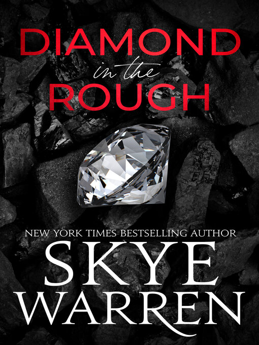 Title details for Diamond in the Rough by Skye Warren - Available